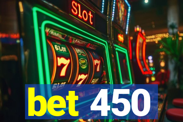 bet 450